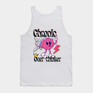 Chronic Over-thinker - Retro Brain Anxiety Meme Tank Top